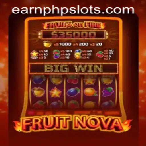 Discover the Thrills of FruitNova and Learn How to Maximize Earnings with 'earnphp'
